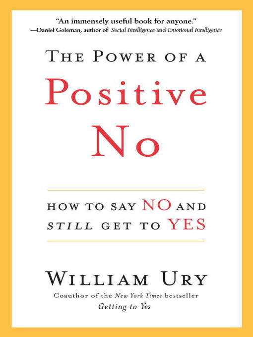 Title details for The Power of a Positive No by William Ury - Wait list